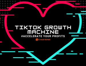 Chase Reiner – TikTok Growth Machine