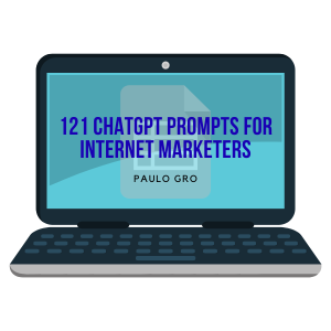 Paulo Gro – 121 ChatGPT Prompts for Internet Marketers + OTO