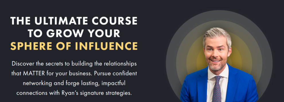 Ryan Serhant – The Ultimate Course To Grow Your Sphere of Influence