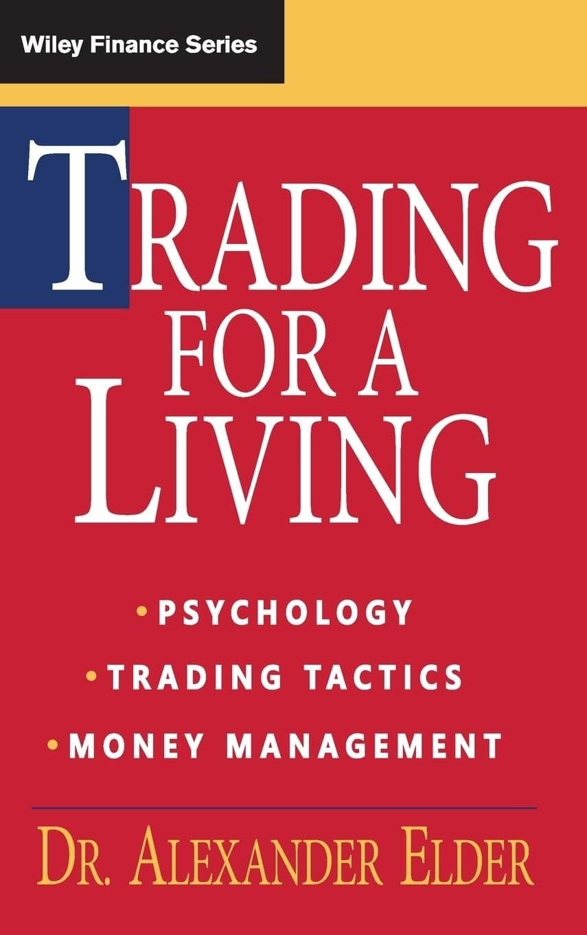 Alexander Elder - Trading for a Living - Psychology, Trading Tactics, Money Management
