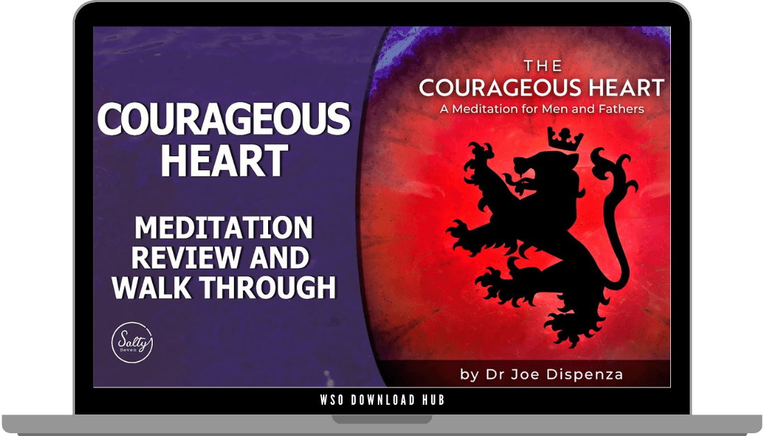 Dr Joe Dispenza - The Courageous Heart Meditations