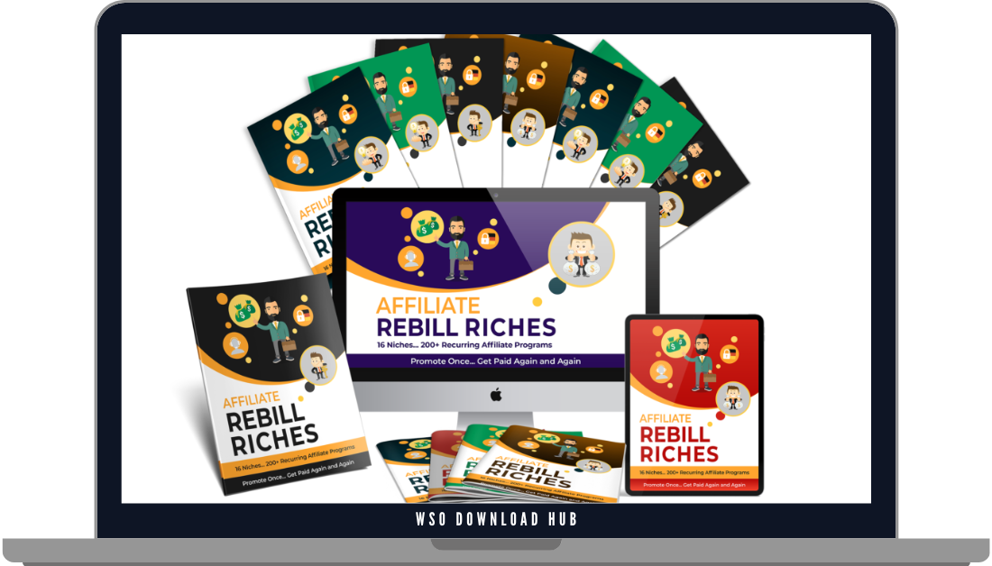 AFFILIATE REBILL RICHES 6.0 – Work LESS And Earn MORE