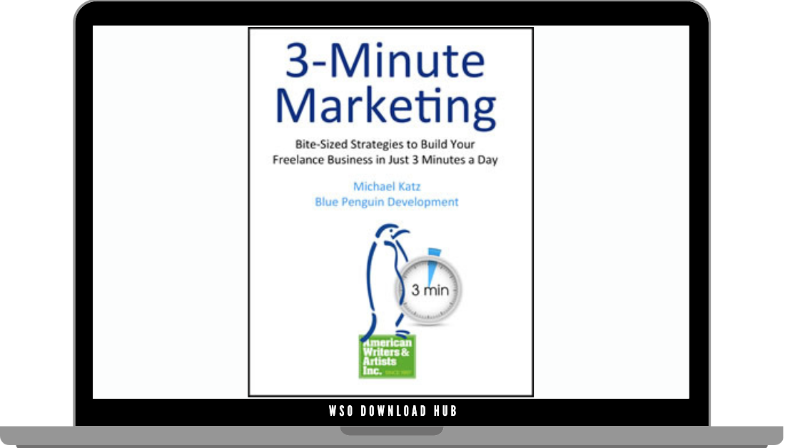 AWAI — 3-Minute Marketing – Bite-Sized Strategies to Build Your Freelance Business in Just 3 Minutes a Day Download