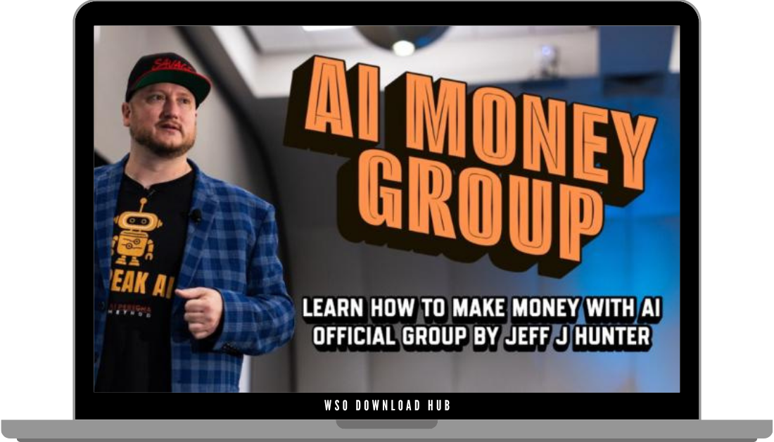 Jeff J Hunter – AI Money Group Download