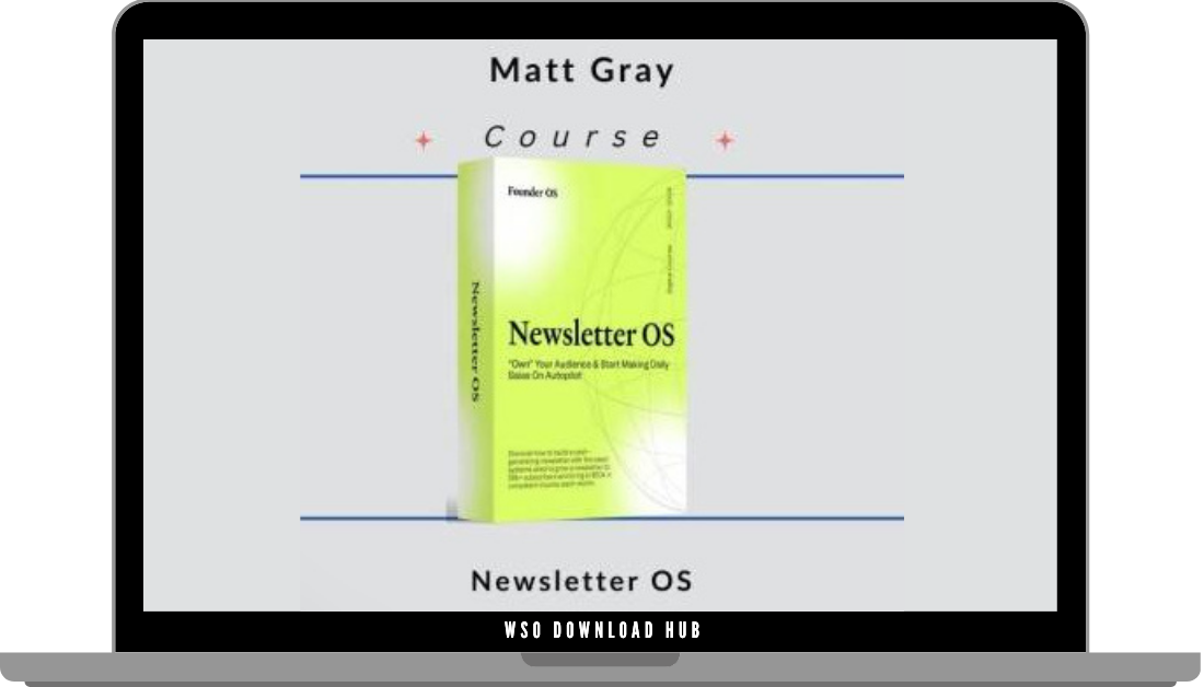 Matt Gray – Newsletter OS Download