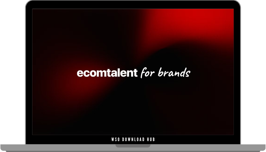 ecomtalent for brands – Scale Your Brand With High-Converting Ads Download