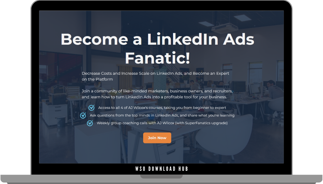 AJ Wilcox – Become LinkedIn Ads Fanatic Download