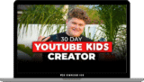[VIP DOWNLOAD] 30 Day Youtube Kids Creator
