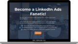 [VIP DOWNLOAD] AJ Wilcox – Become LinkedIn Ads Fanatic