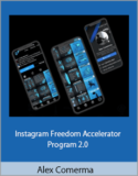 [VIP DOWNLOAD] Alex Comerma – Instagram Freedom Accelerator Program 2.0