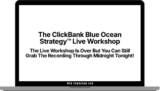 [VIP DOWNLOAD] Duston McGroarty – The ClickBank Blue Ocean Strategy™ Live Workshop
