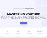 [VIP DOWNLOAD] Erika Kullberg – Mastering YouTube for the Busy Professional