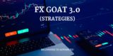 [VIP DOWNLOAD] FX GOAT 3.0 (STRATEGIES) – BEGINNERS TO ADVANCED (ALL IN ONE)