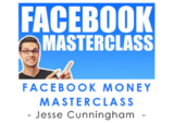 [VIP DOWNLOAD] Jesse Cunningham – Facebook Money Masterclass