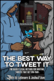 [VIP DOWNLOAD] Joshua Lisec – The Best Way To Tweet It – The Barely Legal Method To Writing Tweets That Get You Paid