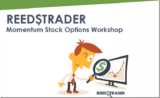 [VIP DOWNLOAD] Reedstrader – Momentum Stock Options Workshop