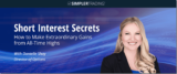[FREE DOWNLOAD] Simpler Trading – Short Interest Secrets PRO