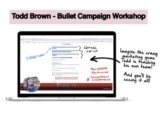 [VIP DOWNLOAD] Todd Brown – Bullet Campaign Workshop