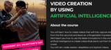 [VIP DOWNLOAD] Yury Yeltsov – Video Creation By Using Artificial Intelligence